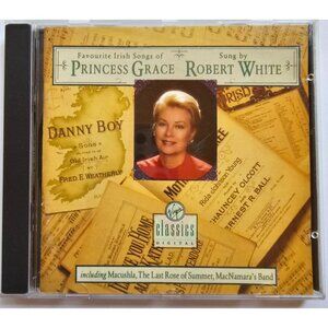 Favourite Irish Songs Of Princess Grace By Robert White CD Audio Music